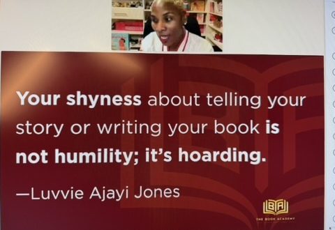 Luvvie Ajayi Jones chides us to not hold our stories in. "Your shyness about telling your story or writing your book is not humility, it's hoarding."
